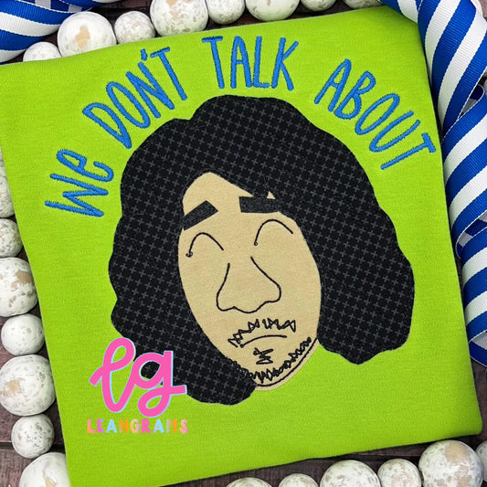 Inspired Applique Shirt- We Don’t Talk About (Bruno)