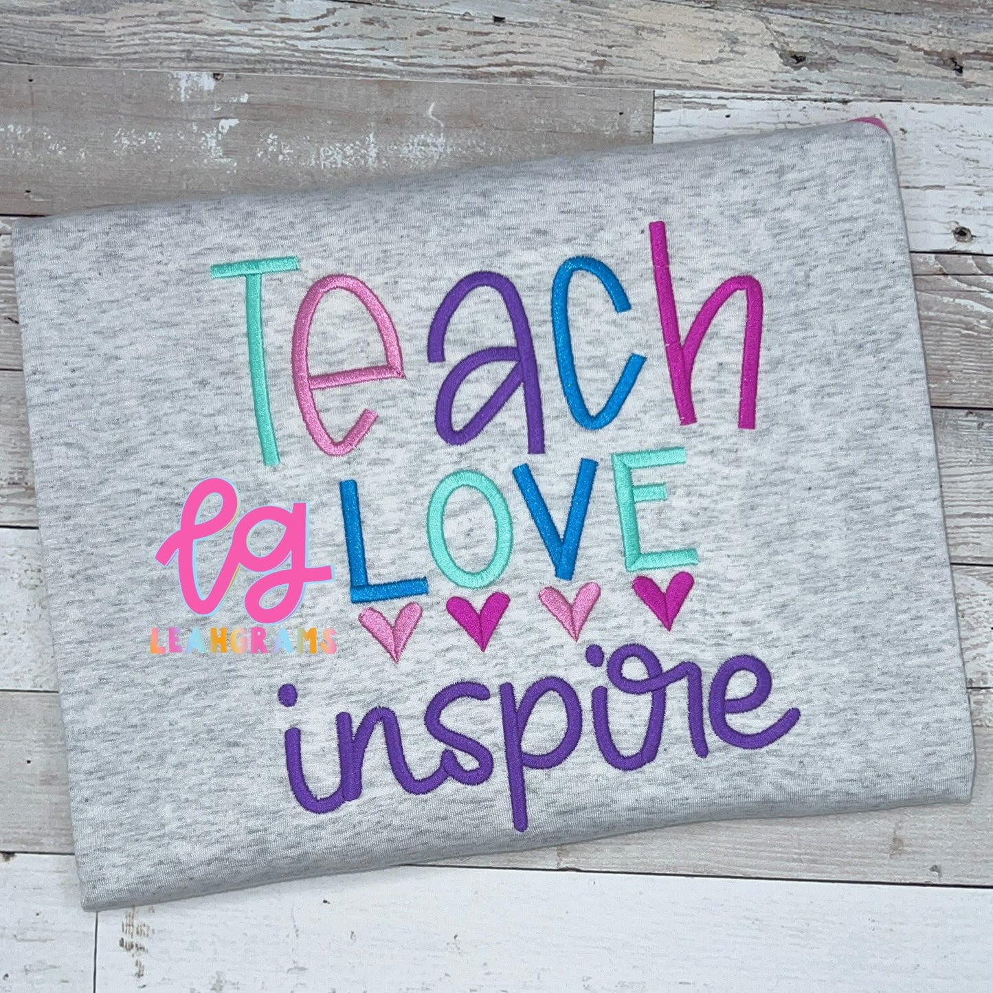 Teach Love Inspire Thread Shirt